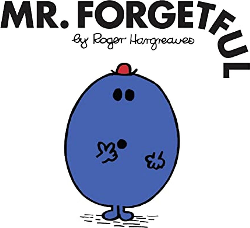 Mr. Forgetful