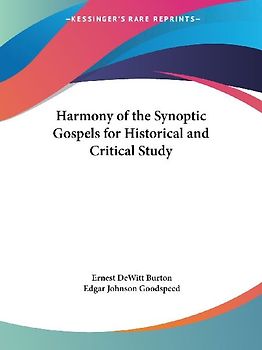Harmony of the Synoptic Gospels for Historical and Critical Study