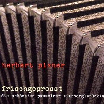 Herbert Pixner - Frischgepresst