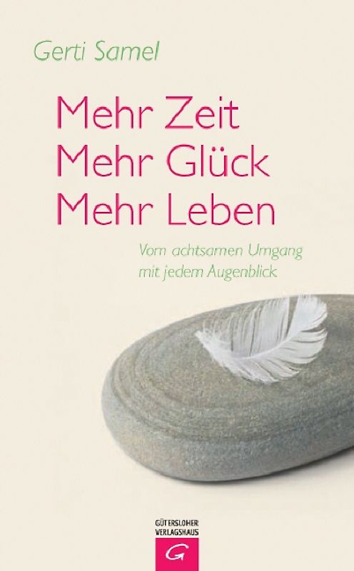 Mehr Zeit - mehr Glück - mehr Leben