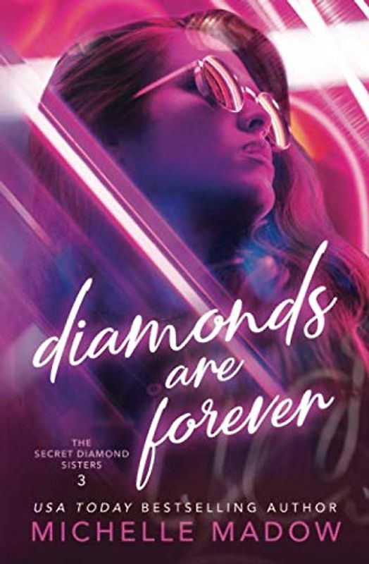Diamonds are Forever (The Secret Diamond Sisters, Band 3)