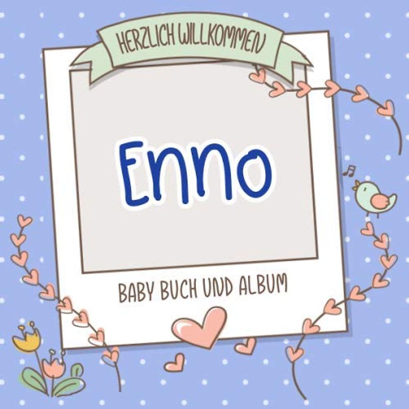 Herzlich Willkommen Enno - Baby Buch und Album: Personalisiertes Babybuch und Babyalbum, Geschenk zu Schwangerschaft und Geburt, Baby Name auf dem Cover