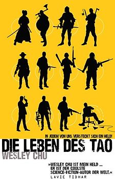 Die Leben des Tao. In jedem von uns versteckt sich ein Held!