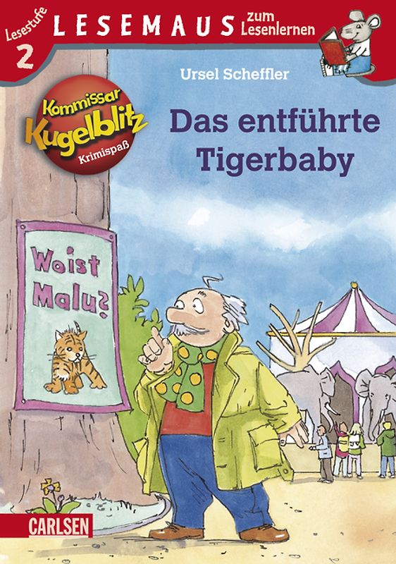 LESEMAUS zum Lesenlernen Stufe 2: Kommissar Kugelblitz: Das entführte Tigerbaby