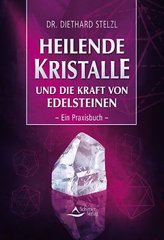 Heilende Kristalle und die Kraft von Edelsteinen