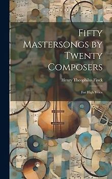 Fifty Mastersongs by Twenty Composers