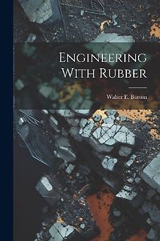 Engineering With Rubber