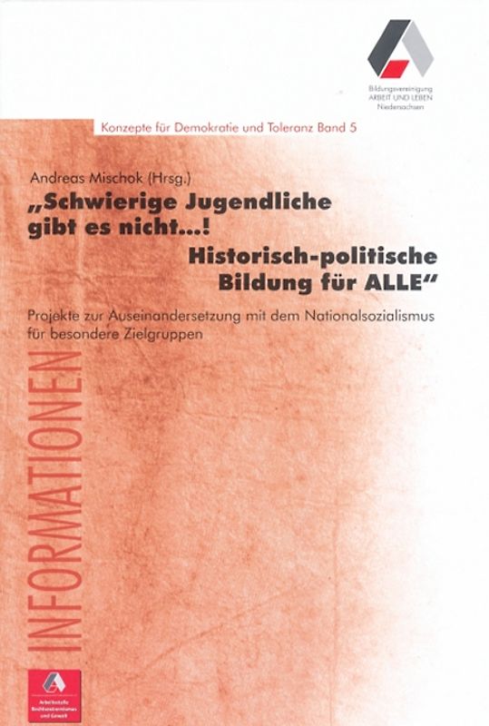 "Schwierige Jugendliche gibt es nicht...! Historisch-politische Bildung für ALLE"
