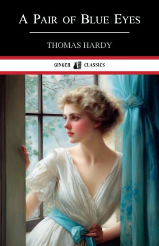 A Pair of Blue Eyes: Classic Romance Novel