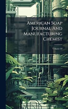 American Soap Journal And Manufacturing Chemist