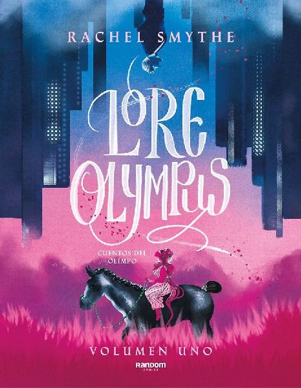 Lore Olympus. Cuentos del Olimpo / Lore Olympus: Volume One