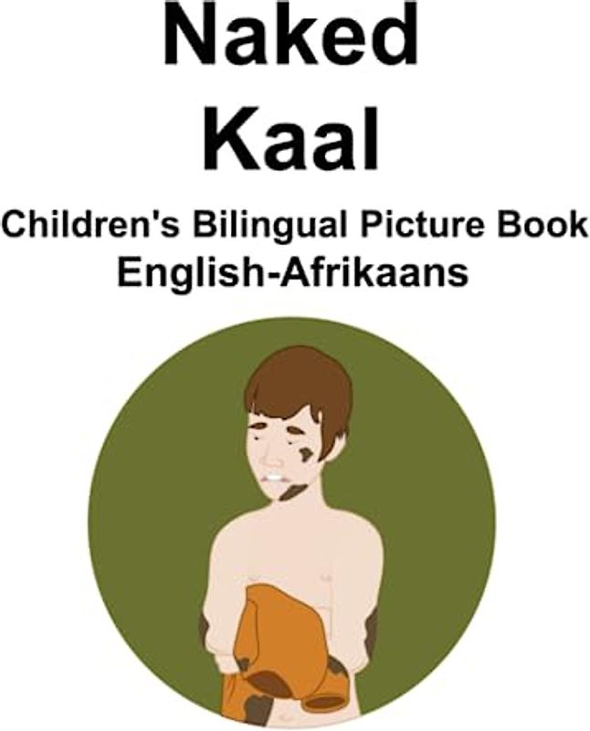 English-Afrikaans Naked / Kaal Children's Bilingual Picture Book