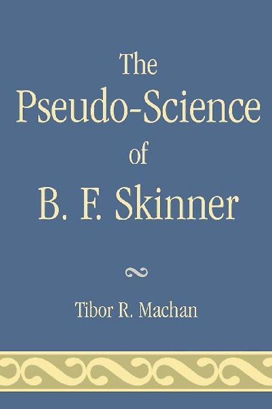 Pseudo-Science of B. F. Skinner