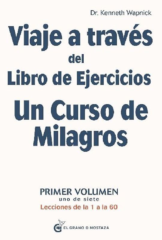 Viaje a Traves del Libro de Ejercicios Un Curso de Milagros