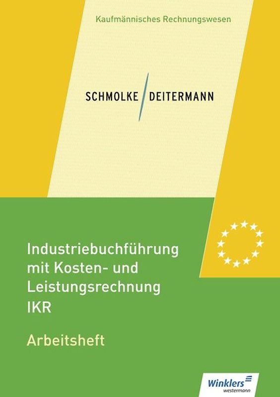 Industriebuchführung mit Kosten- und Leistungsrechnung - IKR