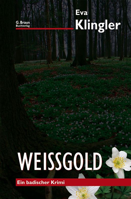 Weissgold. Ein badischer Krimi