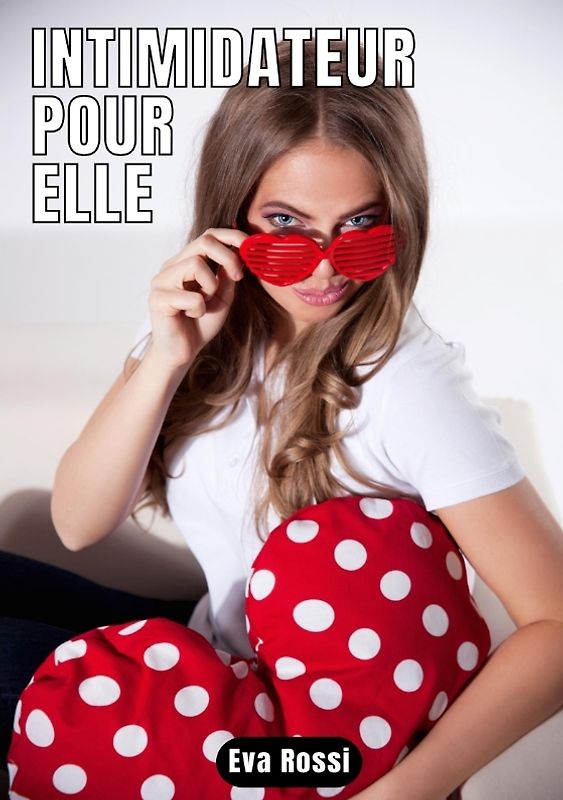 Intimidateur pour elle