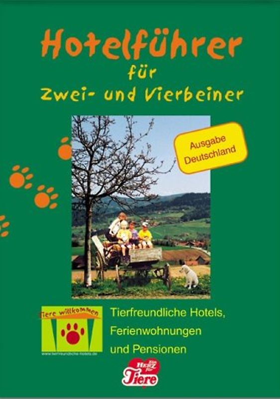 Hotelführer für Zwei- und Vierbeiner. Deutschland-Ausgabe. Tierfreundliche Hotels, Ferienwohnungen und Pensionen.