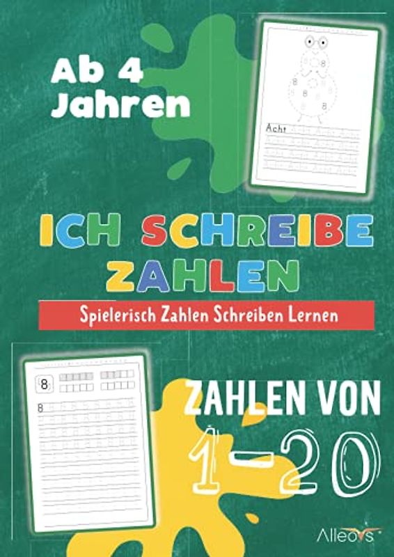 Ich schreibe Zahlen: Das perfekte Übungsbuch mit Schreibübungen für Kinder ab 4 Jahren. Spielerisch Zahlen Schreiben Lernen