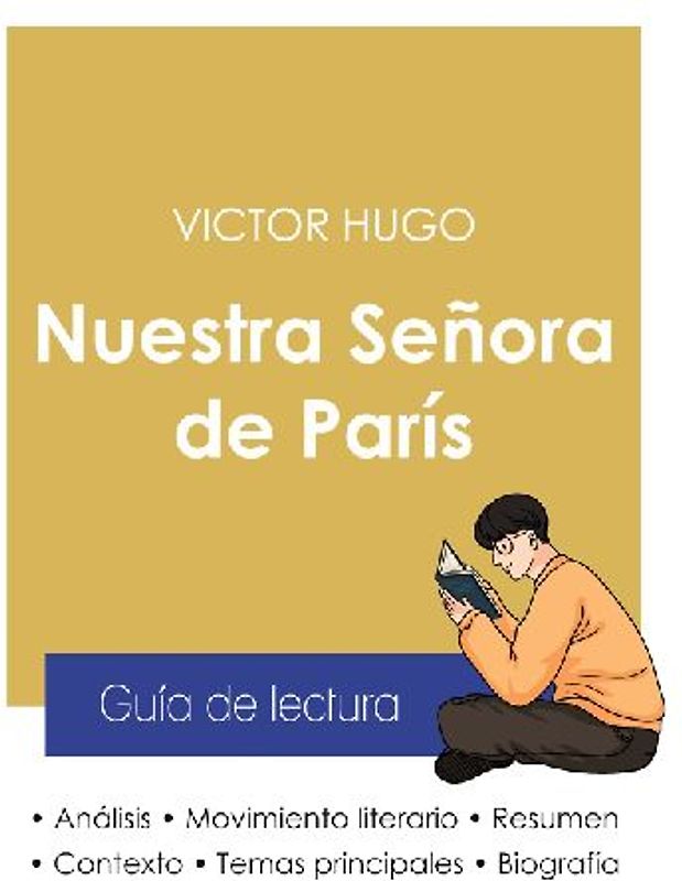 Guía de lectura Nuestra Señora de París de Victor Hugo (análisis literario de referencia y resumen completo)