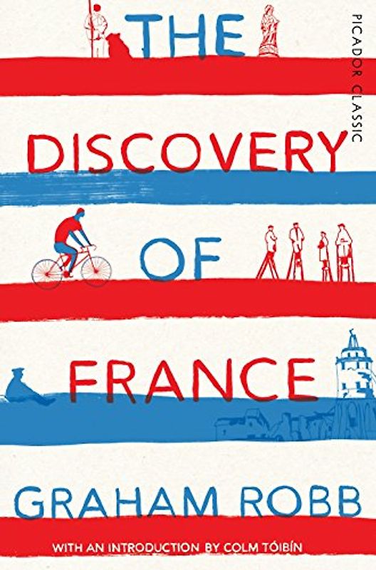 The Discovery of France (Picador Classic, 41, Band 41)