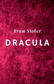 Dracula (Annotated): Bram Stoker´s Dracula is a masterpiece of gothic horror and has influenced an entire genre.
