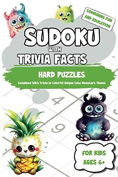 Sudoku With Trivia Facts: Hard Puzzles Combined With Trivia in Colorful Unique Cute Monsters Theme for Kids