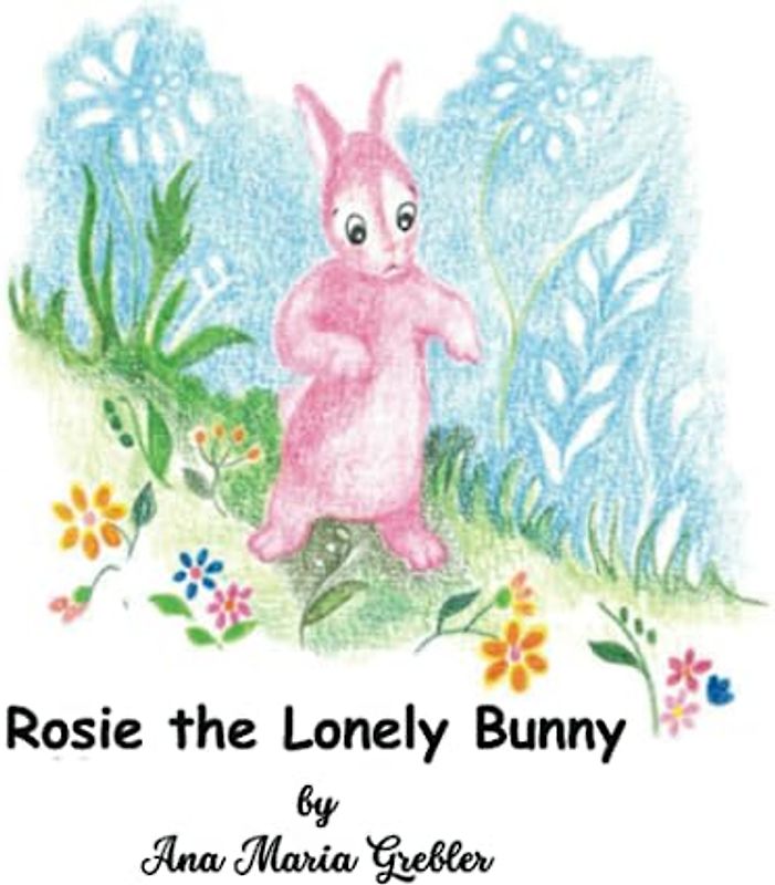 Rosie the Lonely Bunny
