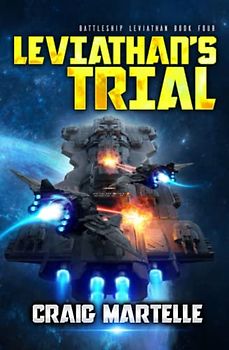Leviathan’s Trial: A Military Sci-Fi Series (Battleship: Leviathan, Band 4)