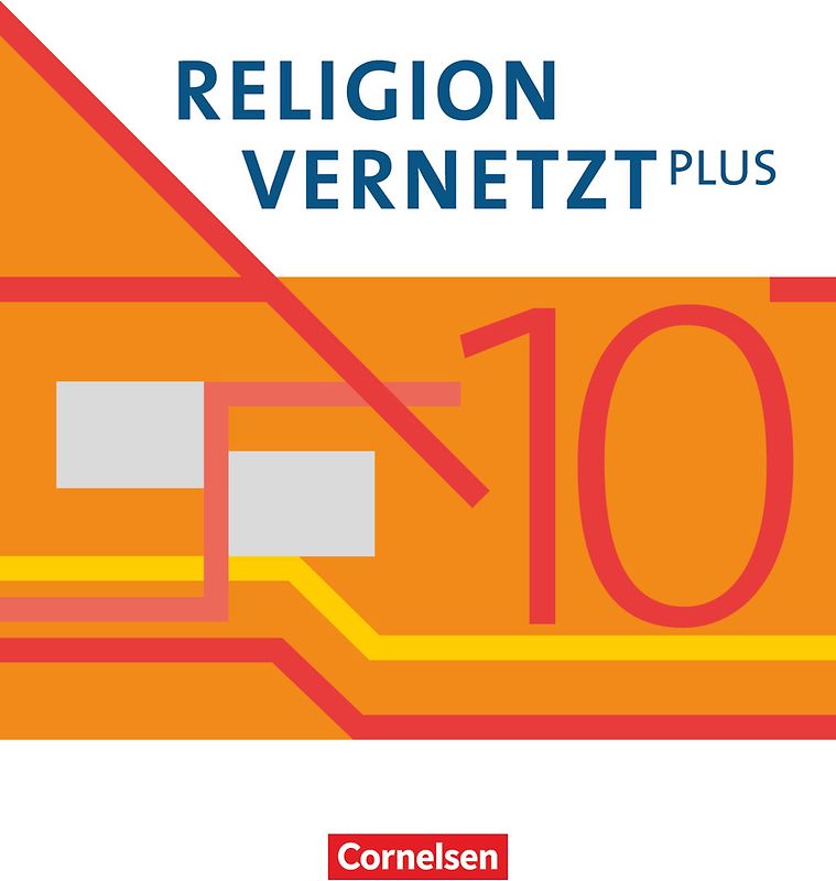 Religion vernetzt Plus - Unterrichtswerk für katholische Religionslehre am Gymnasium - 10. Jahrgangsstufe