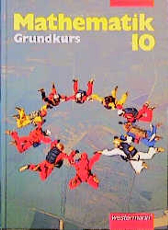 Mathematik für die Gesamtschule / 10. Schuljahr. Grundkurs