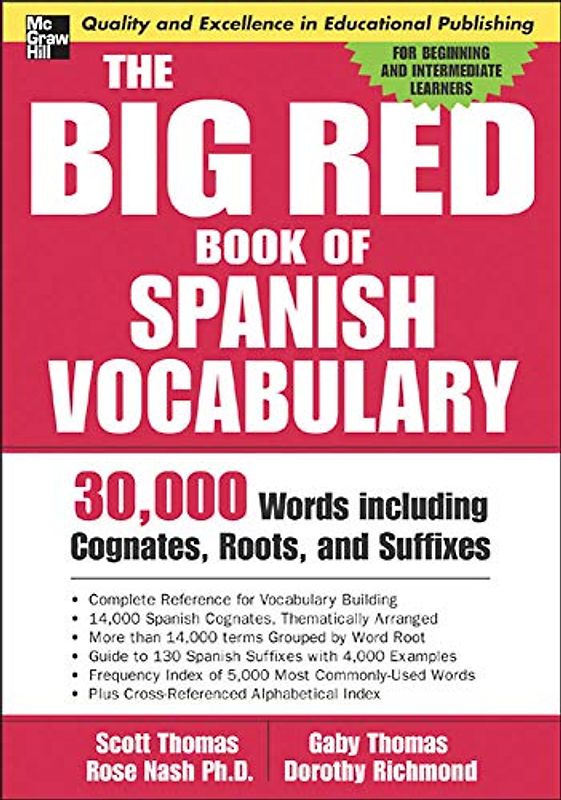 The Big Red Book of Spanish Vocabulary: 30,000 Words Including Cognates, Roots, And Suffixes (Big Book Of Verbs Series): 30,000 Words Through Cognates, Roots, and Suffixes