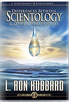 Differences Between Scientology and Other Philosophies (Classic Lectures Series)