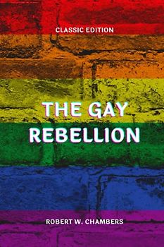 The Gay Rebellion: classic edition