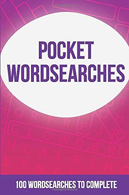 Pocket Wordsearches: ...100 themed wordsearches in a 4' x 6' book
