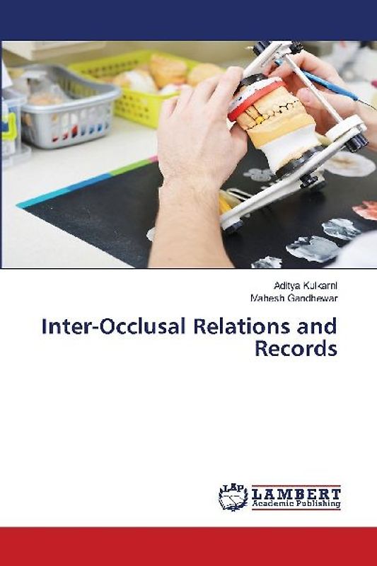 Inter-Occlusal Relations and Records