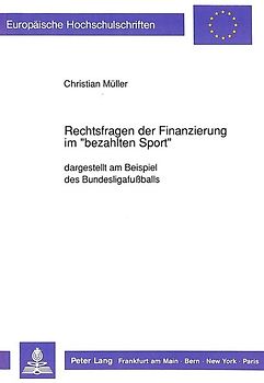 Rechtsfragen der Finanzierung im «bezahlten Sport»