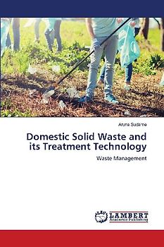 Domestic Solid Waste and its Treatment Technology