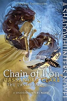 Chain of Iron: Volume 2 (The Last Hours)