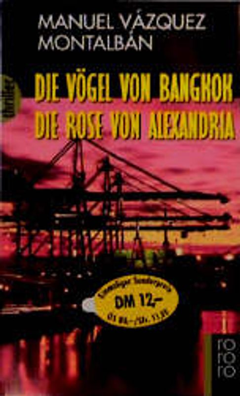 Die Vögel von Bangkok / Die Rose von Alexandria