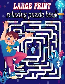 Large Print Relaxing Puzzle Book: Large Print Easy Crosswords, Word Search, Sudoku, Word Scrambles, and Mazes