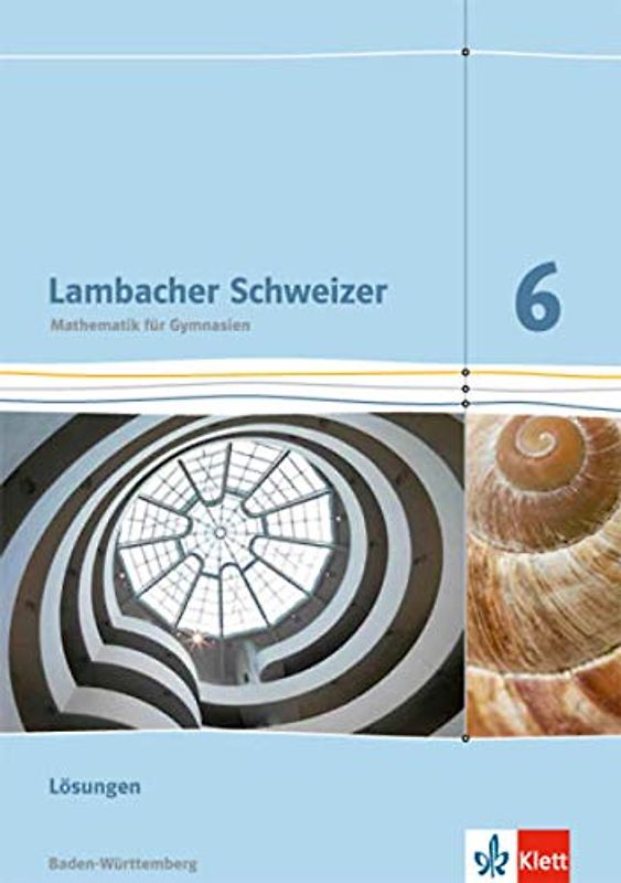 Lambacher Schweizer Mathematik 6. Ausgabe Baden-Württemberg: Lösungen Klasse 6 [Broschiert]