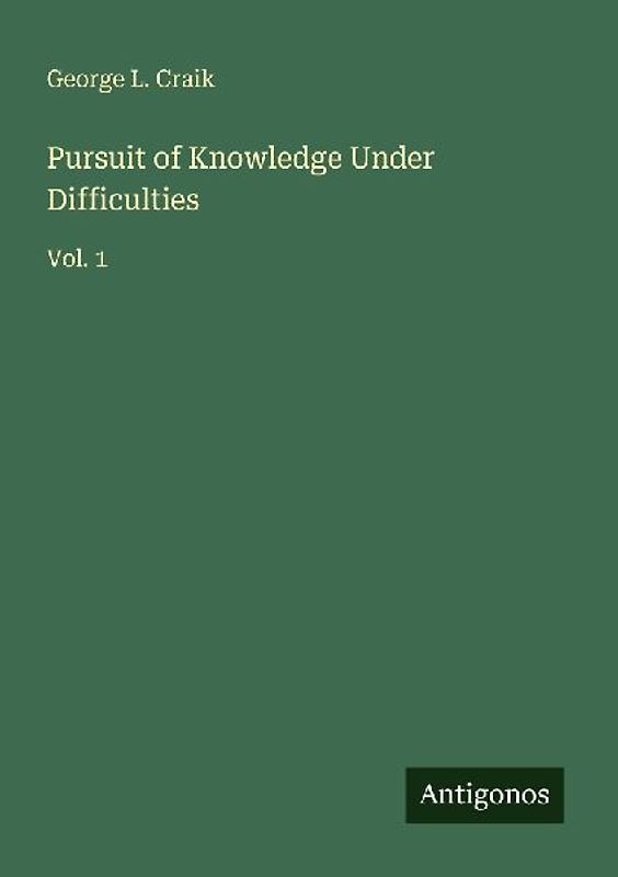 Pursuit of Knowledge Under Difficulties