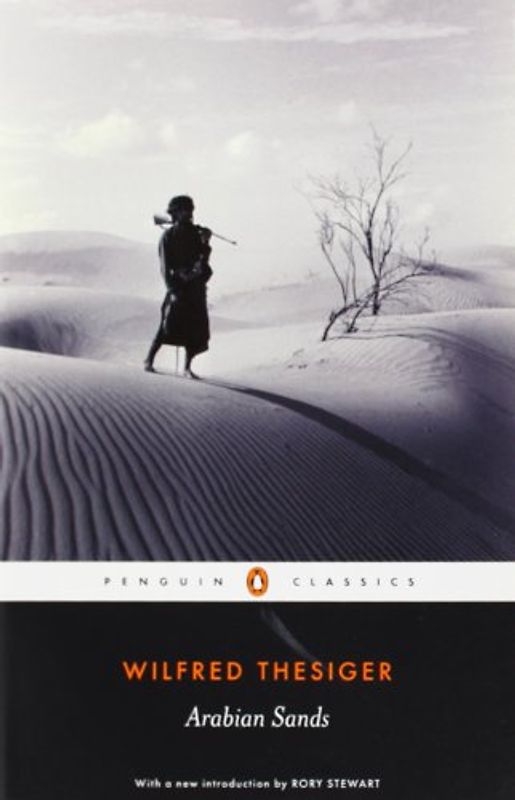 Arabian Sands (Penguin Classics) - Wilfred Thesiger