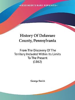 History Of Delaware County, Pennsylvania