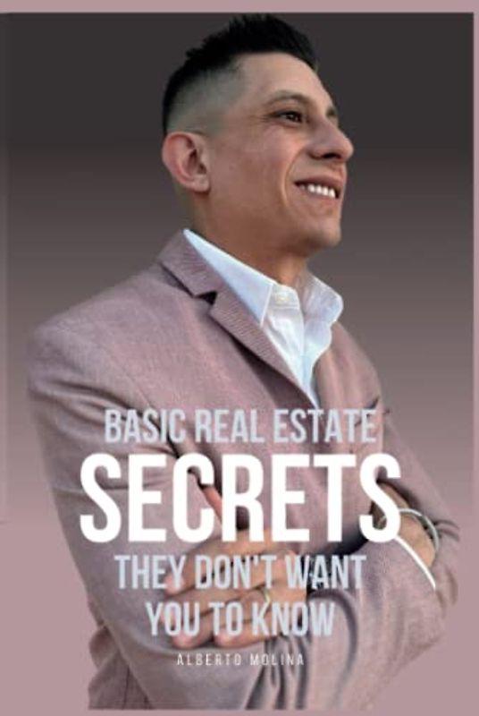 Basic Real Estate Secrets They Don't Want You To Know