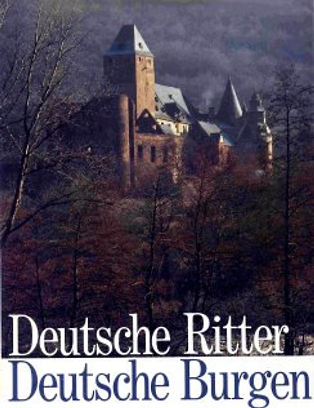 Deutsche Ritter Deutsche Burgen