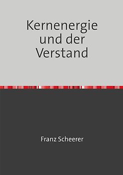 Kernenergie und der Verstand