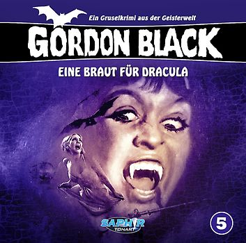 Frass,Wolf/Bargiel,Daniel/Missler,Robert - Gordon Black 05: Eine Braut Für Dracula [Audio CD]