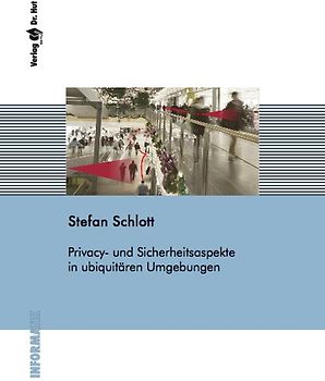 Privacy- und Sicherheitsaspekte in ubiquitären Umgebungen